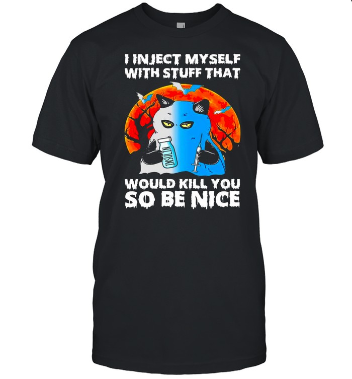 I inject myself with stuff that would kill you so be nice shirt Classic Men's T-shirt