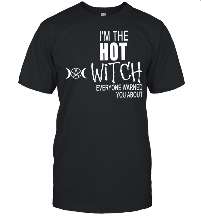 Im the psychotic witch everyone warned you about shirt Classic Men's T-shirt