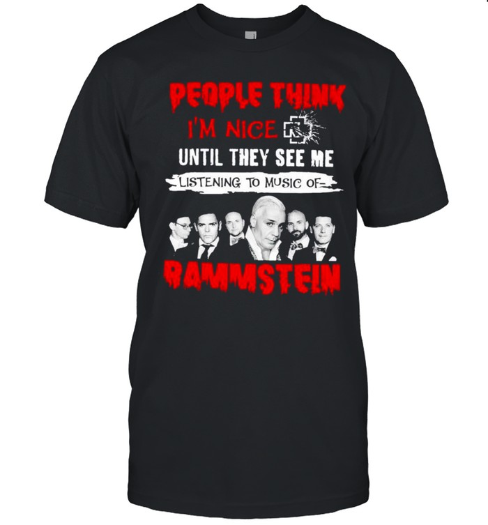 People think I’m nice until they see me listening to music of Rammstein shirt Classic Men's T-shirt