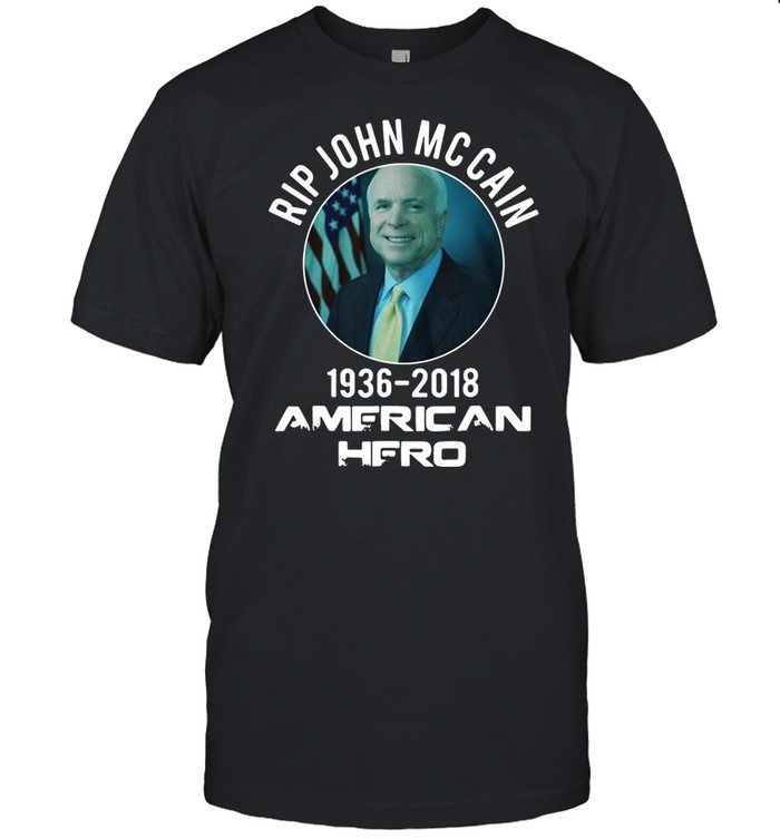 Rip John MCcain 1936 2018 American Hero T-shirt Classic Men's T-shirt