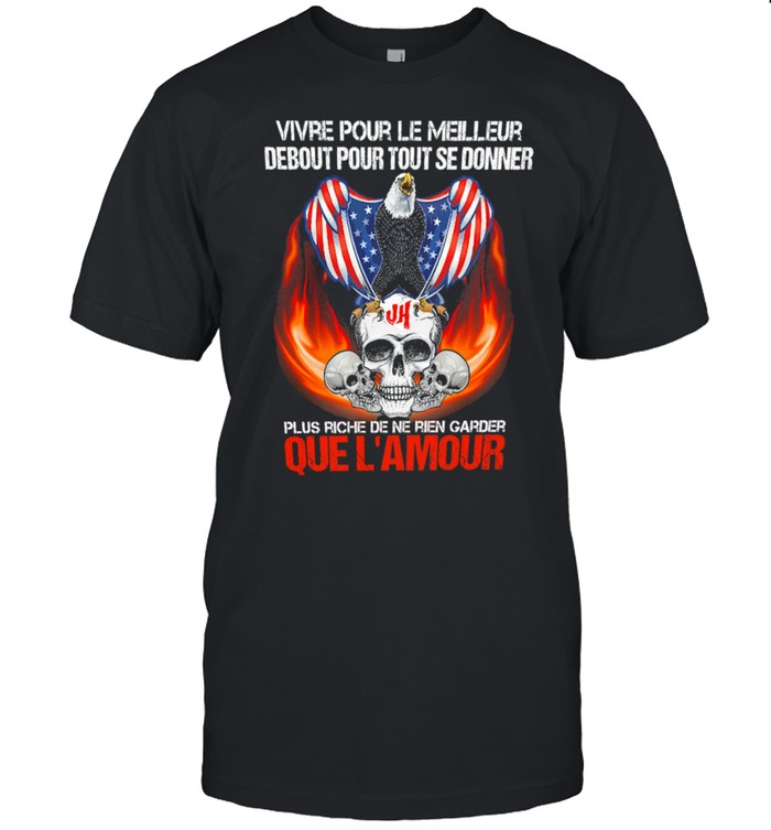 Skull Eagle American flag vivre pour le meilleur debout pour tout se donner shirt Classic Men's T-shirt