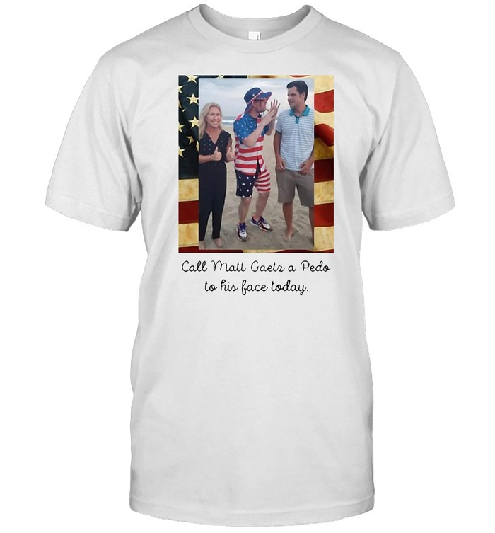 American Flag Call Matt Gaetz A Pedo To His Face Today T-shirt Classic Men's T-shirt