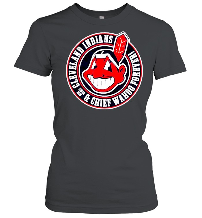 Cleveland Indians and Chief Wahoo Forever shirt Classic Women's T-shirt
