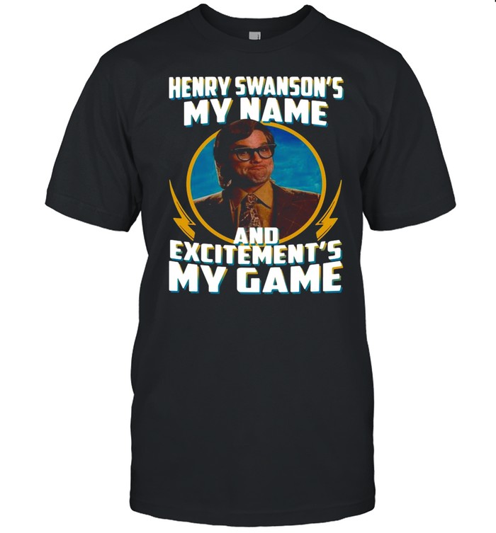 Henry Swanson’s My Name And Excitement’s My Game  Classic Men's T-shirt