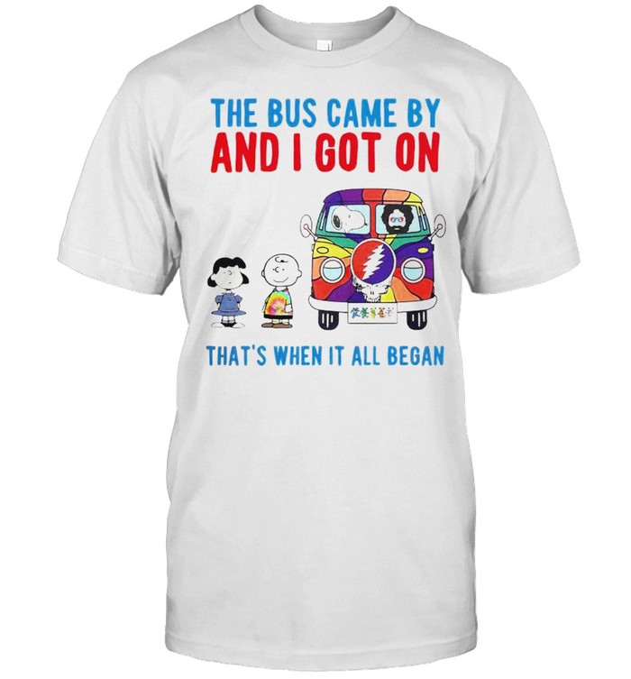 Peanuts Grateful Dead the bus came by and I got on shirt