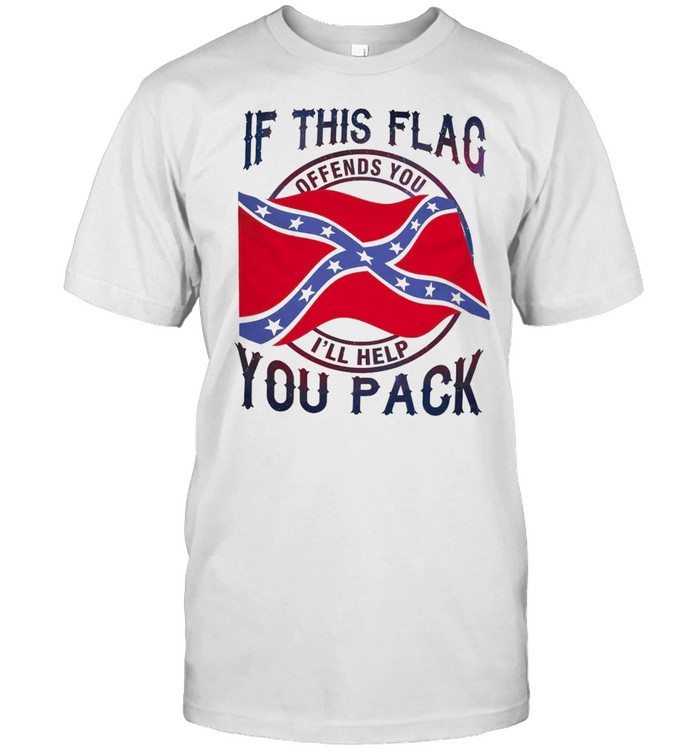 If this flag offends you i’ll help you pack shirt