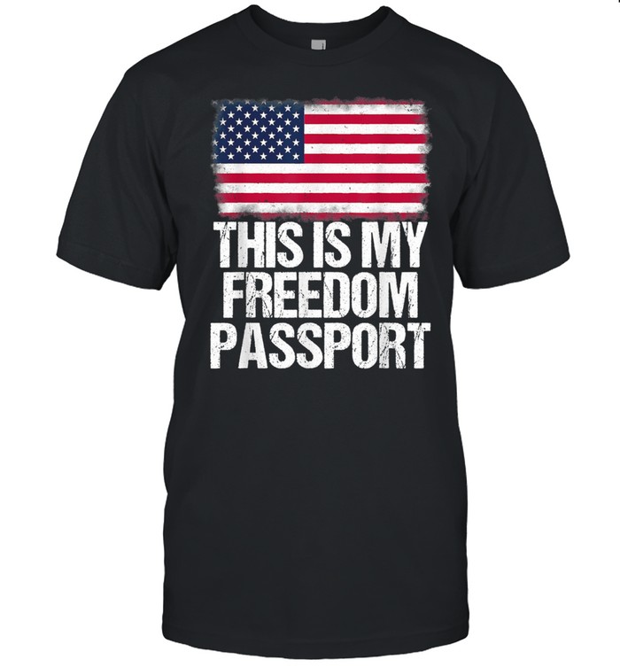 No Vaccine AntiVax This is My Passport Freedom American Flag shirt Classic Men's T-shirt