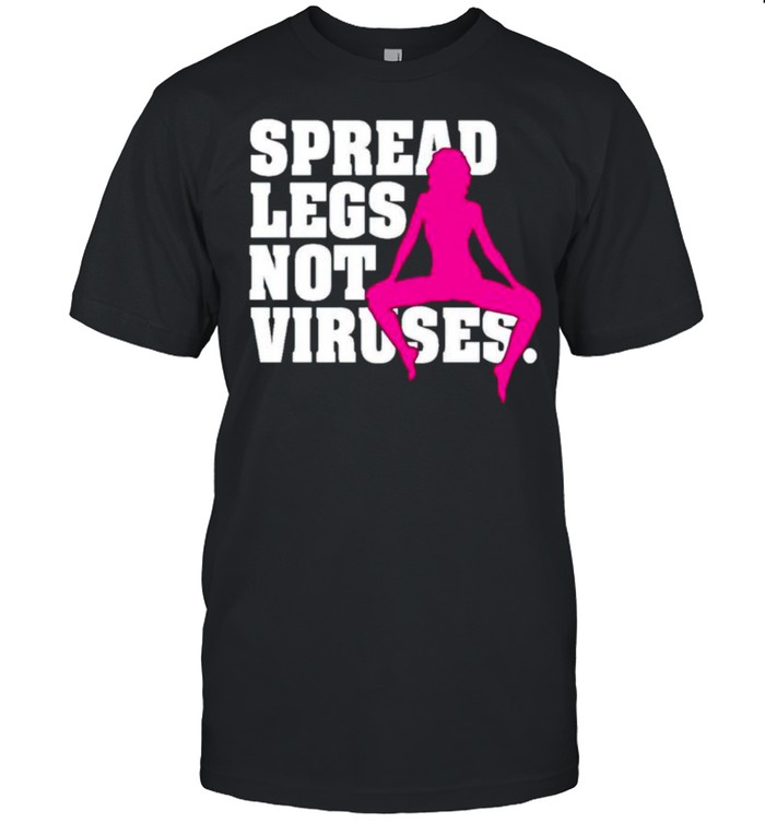 Spread your legs not the viruses shirt Classic Men's T-shirt