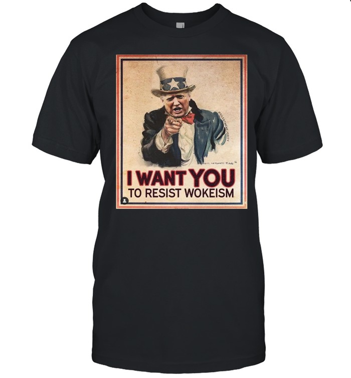 Donald Trump I want you to resist wokeism shirt Classic Men's T-shirt