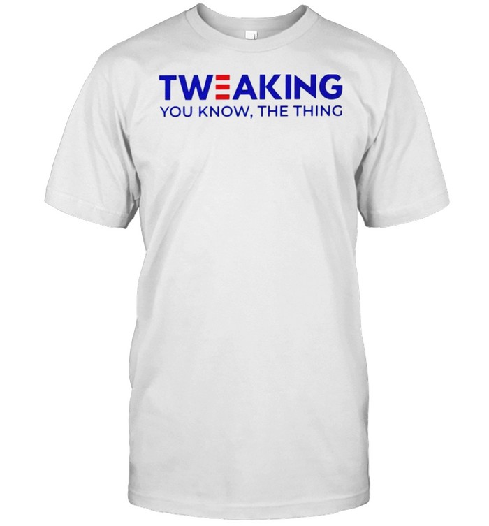 Tweaking you know the thing shirt Classic Men's T-shirt
