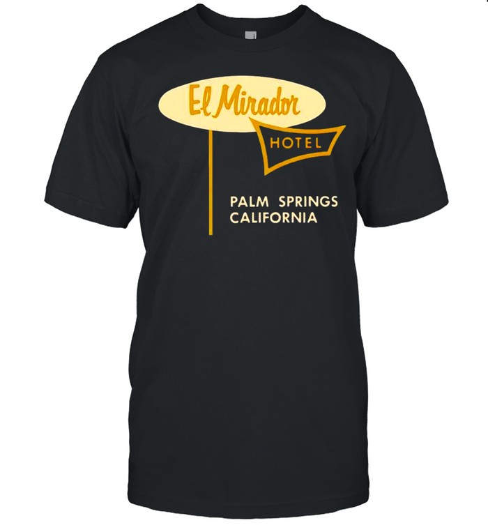El Mirador Hotel palm springs California shirt