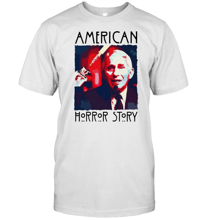 Fauci American horror story shirt
