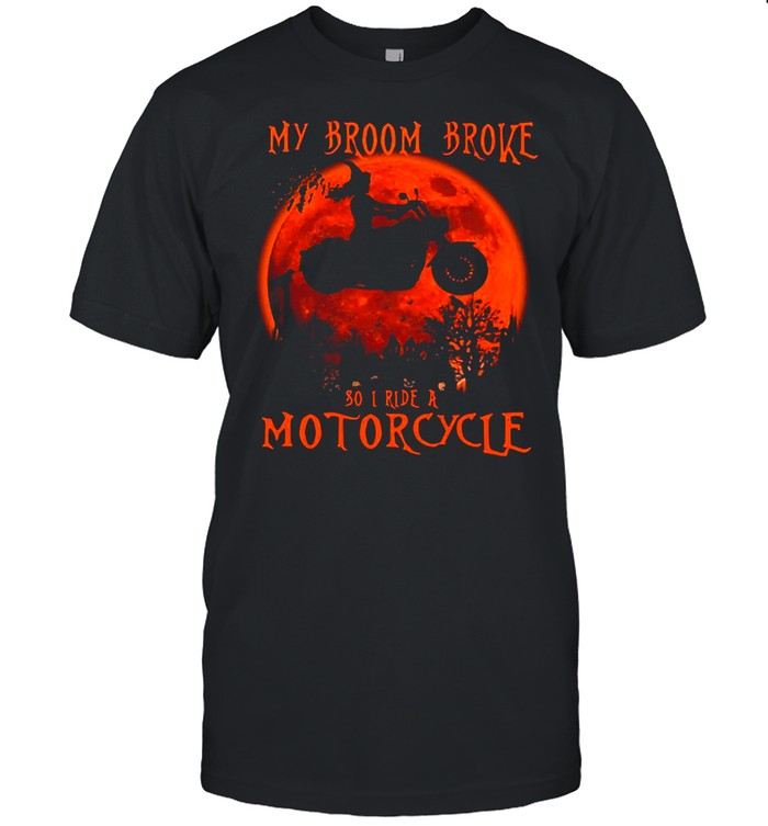 My Broom Broke So I Ride A Motorcycle Halloween  Classic Men's T-shirt