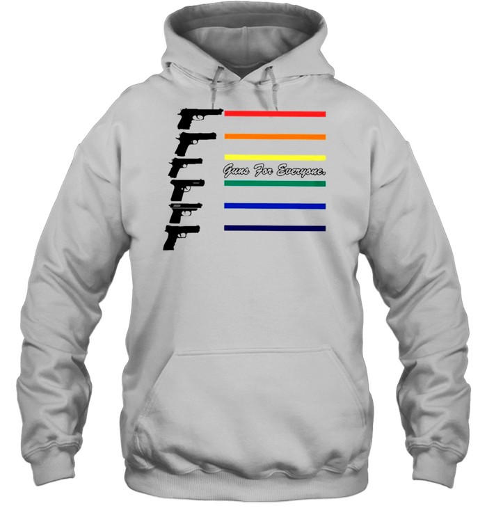 The Guns For Everyone Lgbt shirt Unisex Hoodie