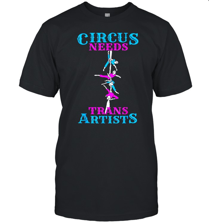 Circus Needs Trans Artists CircusAerial SilksAerial Yoga T-shirt Classic Men's T-shirt