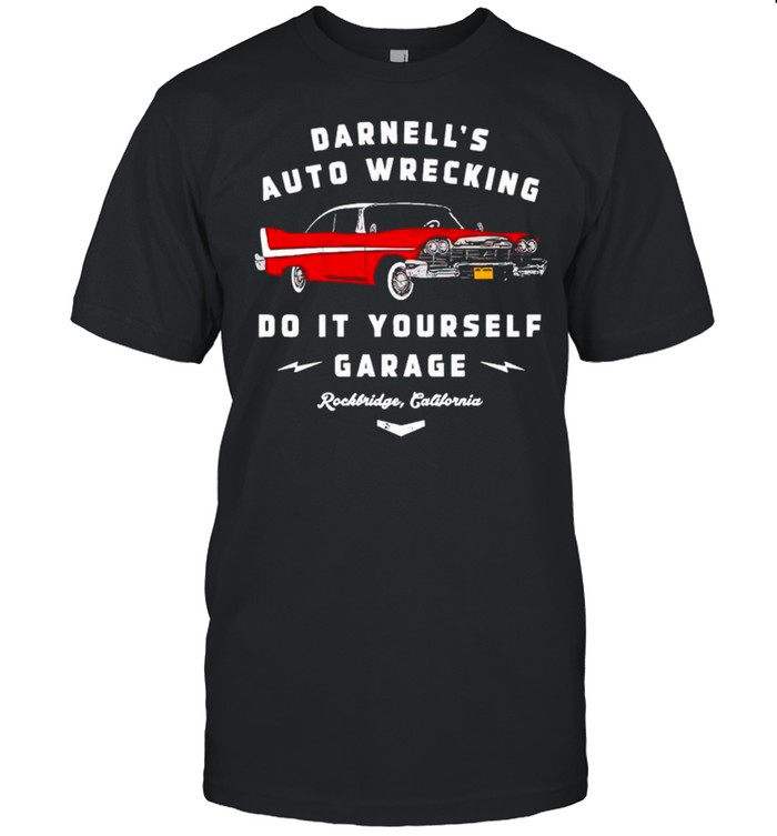 Darnell’s auto wrecking do it yourself garage shirt