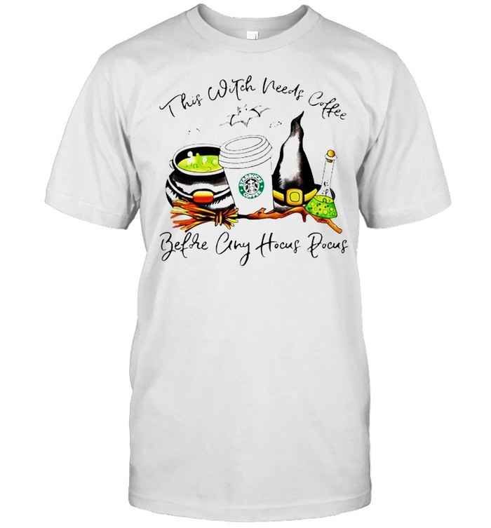 Starbuck this witch needs coffee before any Hocus Pocus shirt Classic Men's T-shirt
