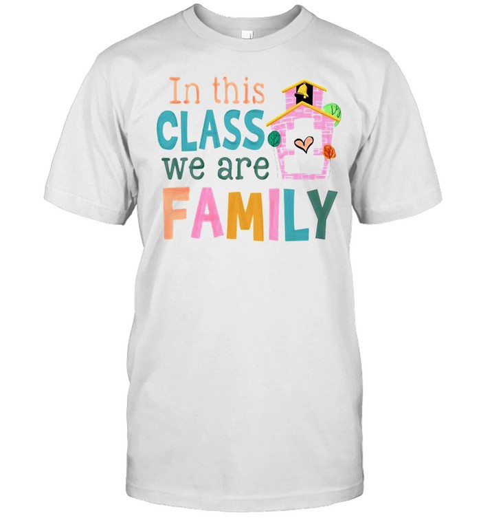 In this class we are Family shirt