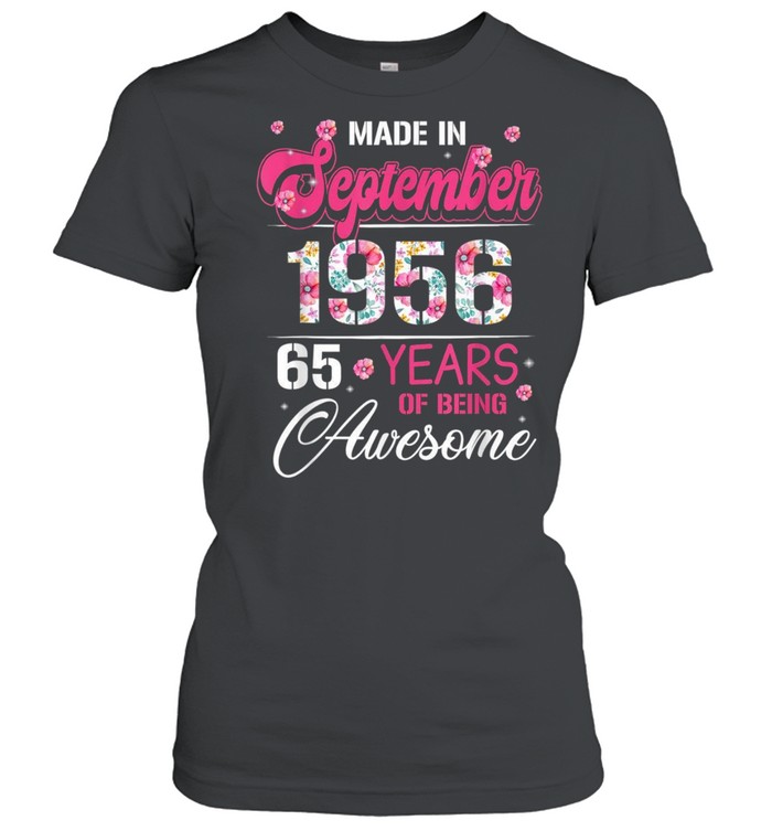 September Girls 1956 Bday 65 Years Old Made In 1956 shirt Classic Women's T-shirt