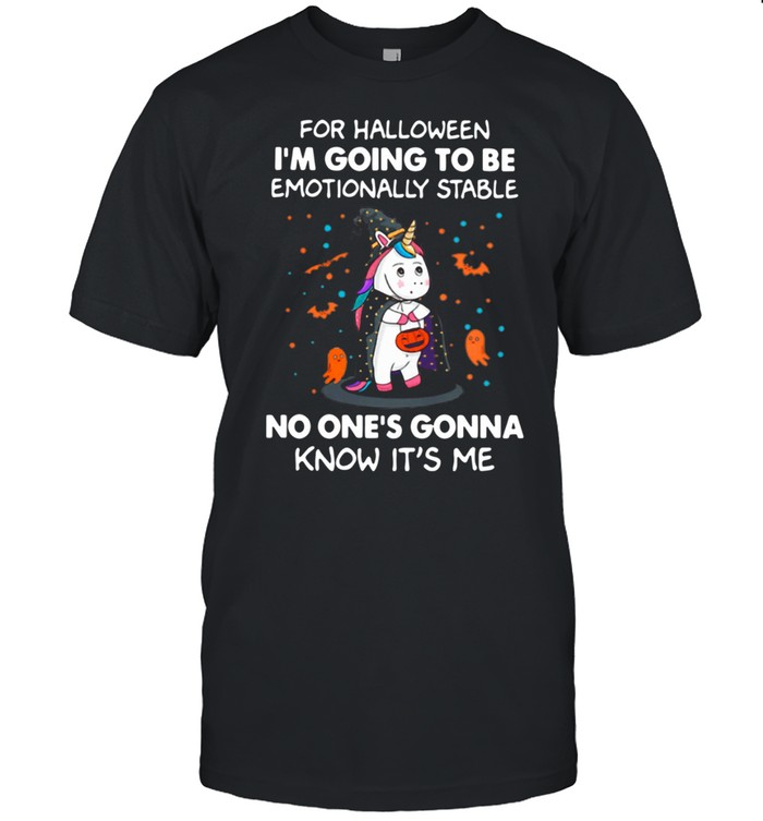 Unicorn For Halloween I'm Going To Be Emotionally Stable No One's Gonna Know It's Me Halloween  Classic Men's T-shirt