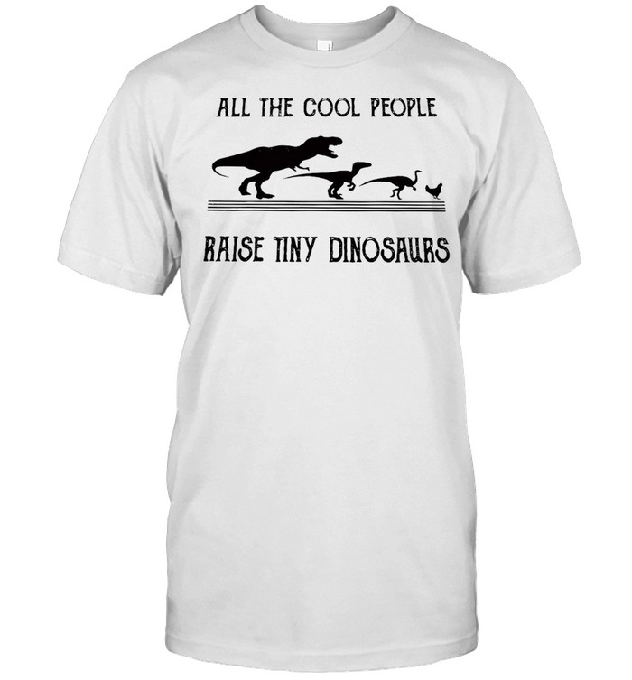 All The Cool People Raise Tiny Dinosaurs T-shirt Classic Men's T-shirt