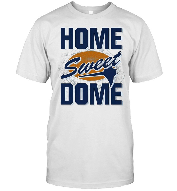 Home Sweet Dome shirt