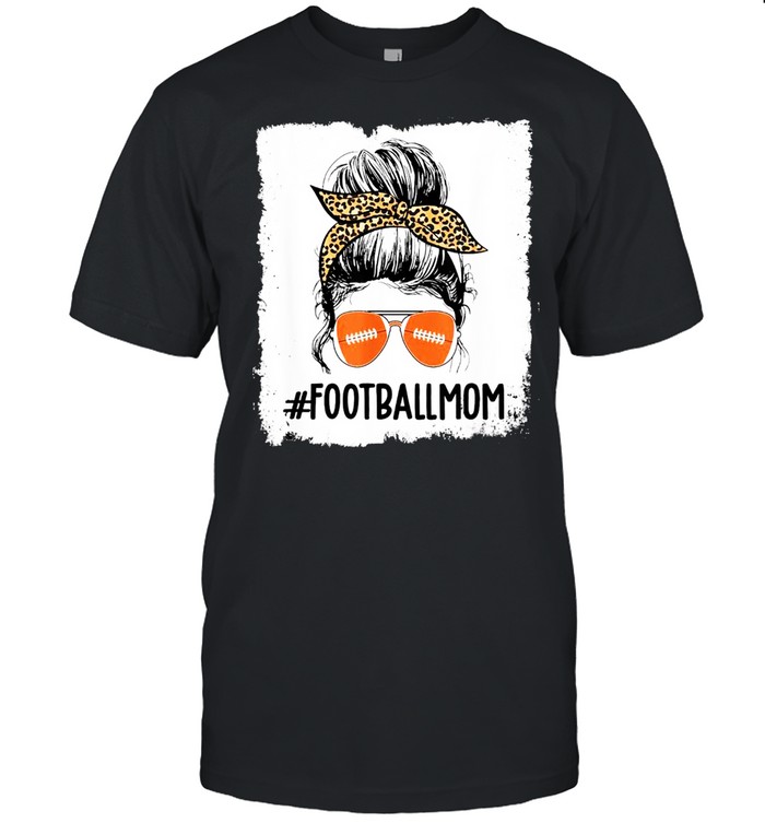 Bleached Football Mom Life With Leopard Messy Bun Game Day shirt Classic Men's T-shirt
