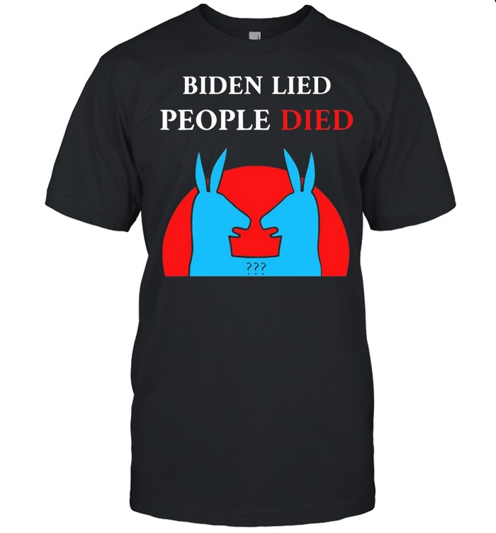 Goats Biden Lied People Died Shirt
