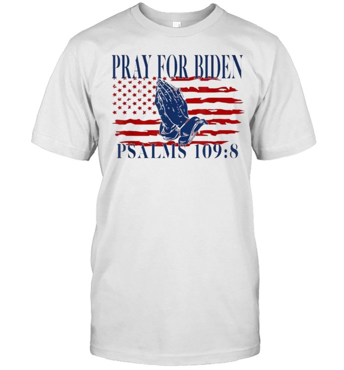 Pray For Biden Psalms 109 8 American Flag  Classic Men's T-shirt