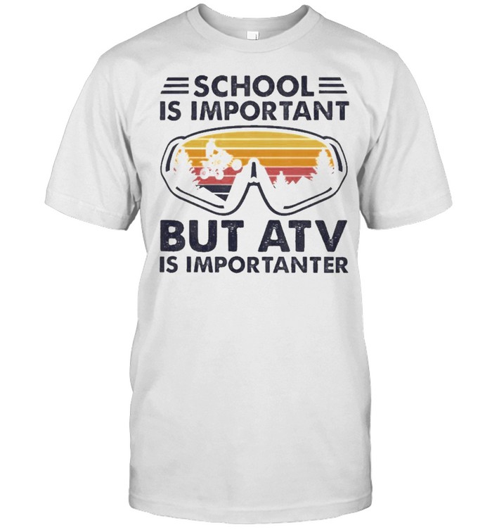 school is important but atv is importanter goggles vintage shirt Classic Men's T-shirt