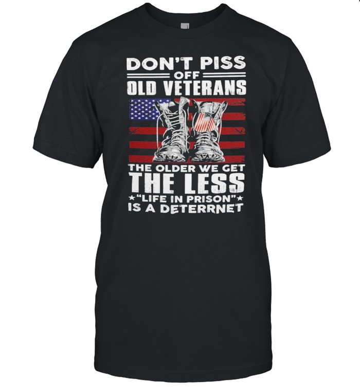 Don’t piss off old veterans the older we get the less life in prison is a deterrent American flag shirt Classic Men's T-shirt