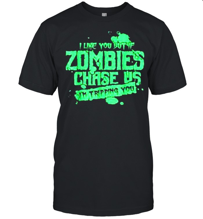 If Zombies Chase Us I’m Tripping You Creepy Walkers shirt Classic Men's T-shirt