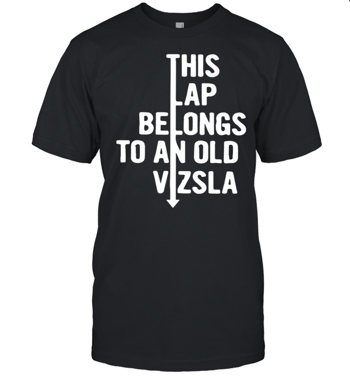This lap belongs to an old Vizsla shirt Classic Men's T-shirt