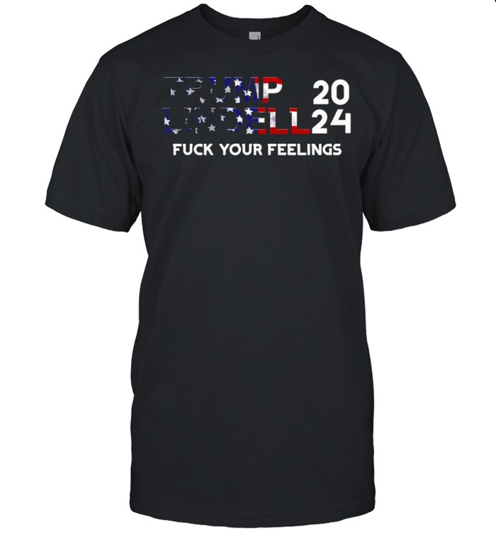 Trump Lindell 20 24 Fuck Your Feelings American Flag Shirt