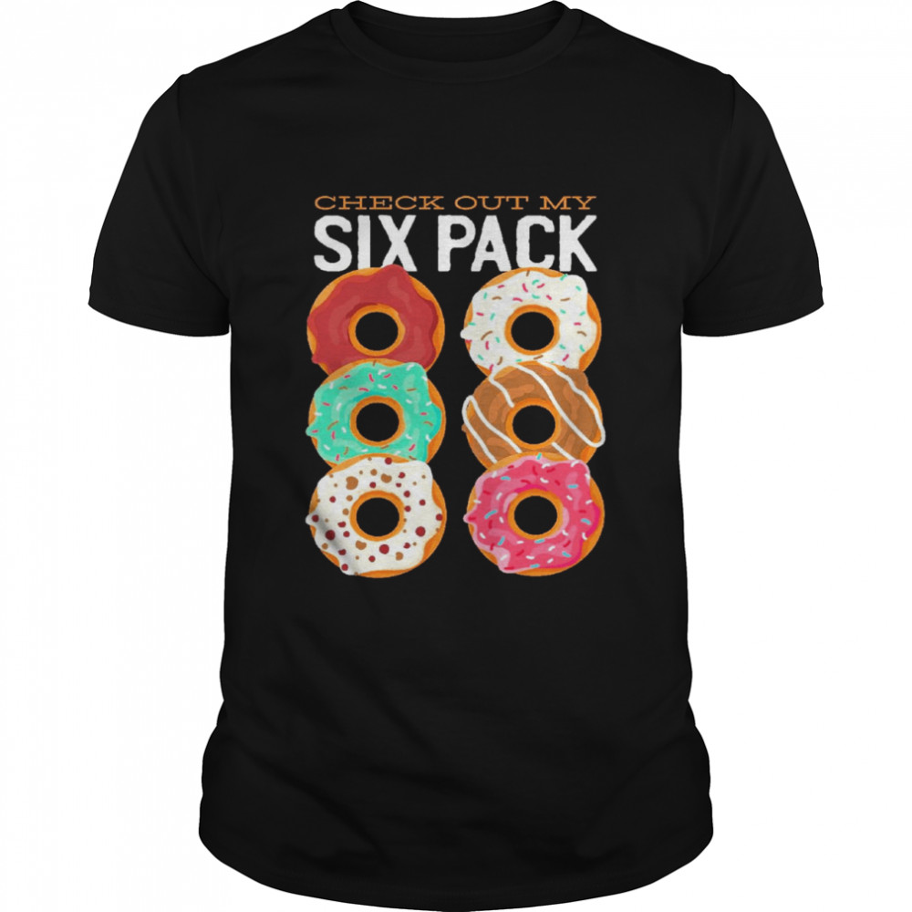 check out my six pack shirt