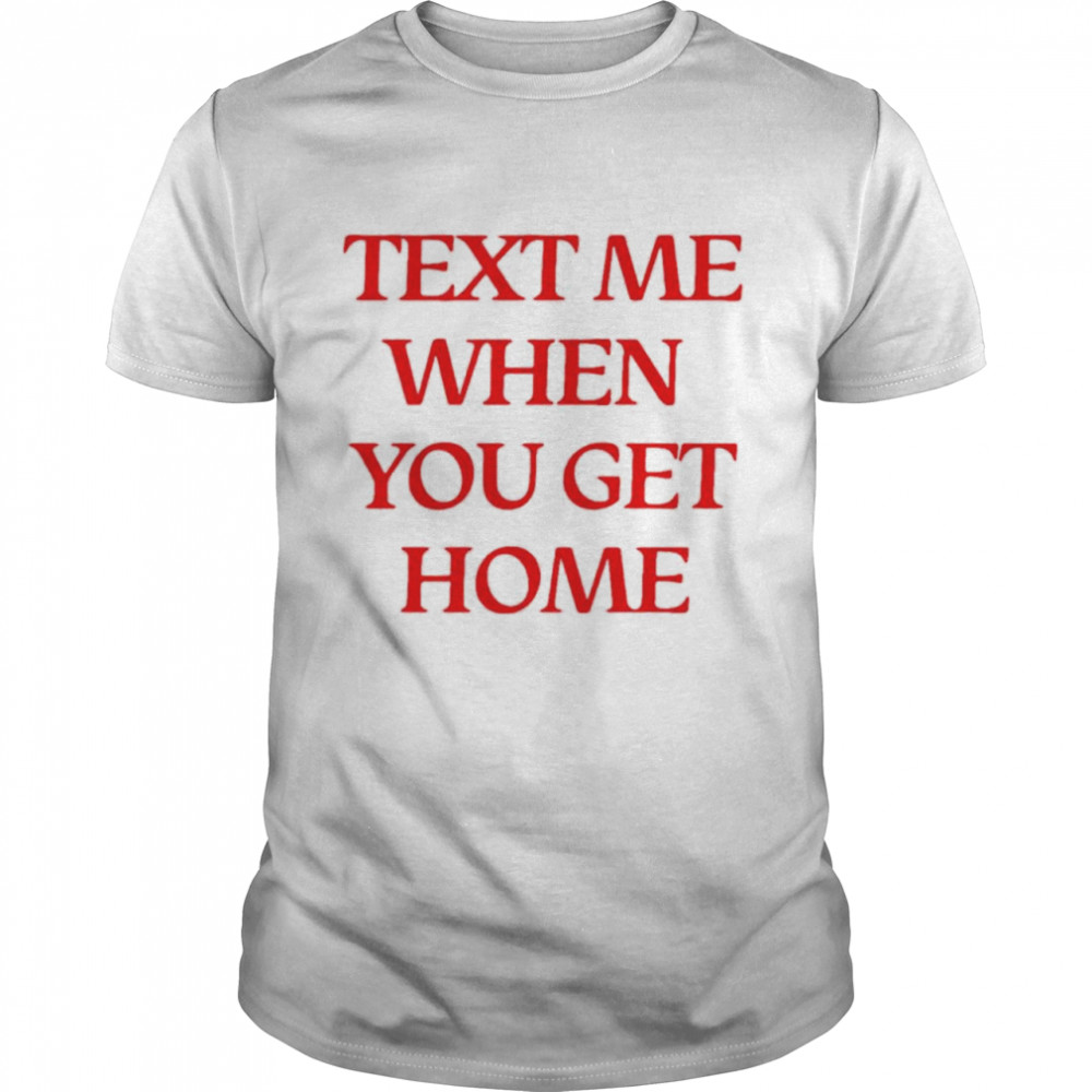 Lonely Ghost text me when you get home shirt