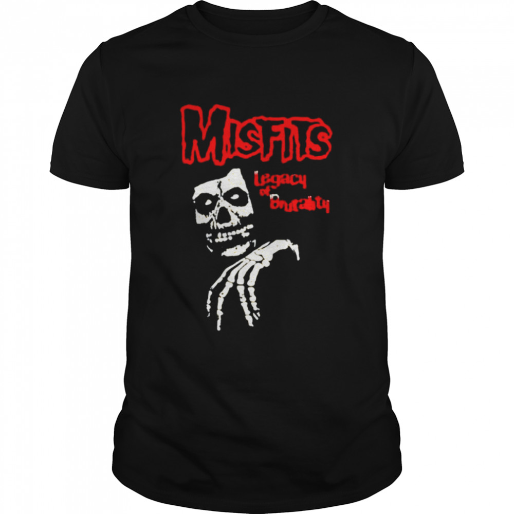 Misfits legacy of brutality shirt