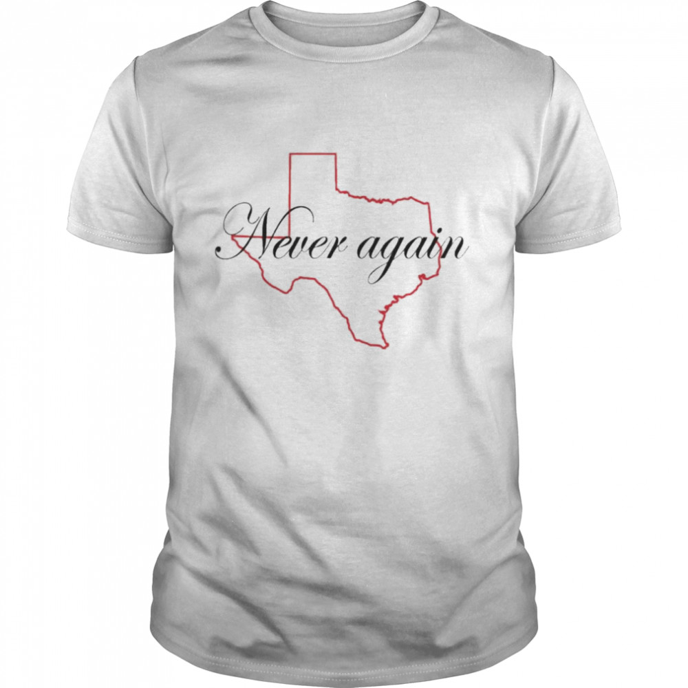 Never again Texas law abortion shirt