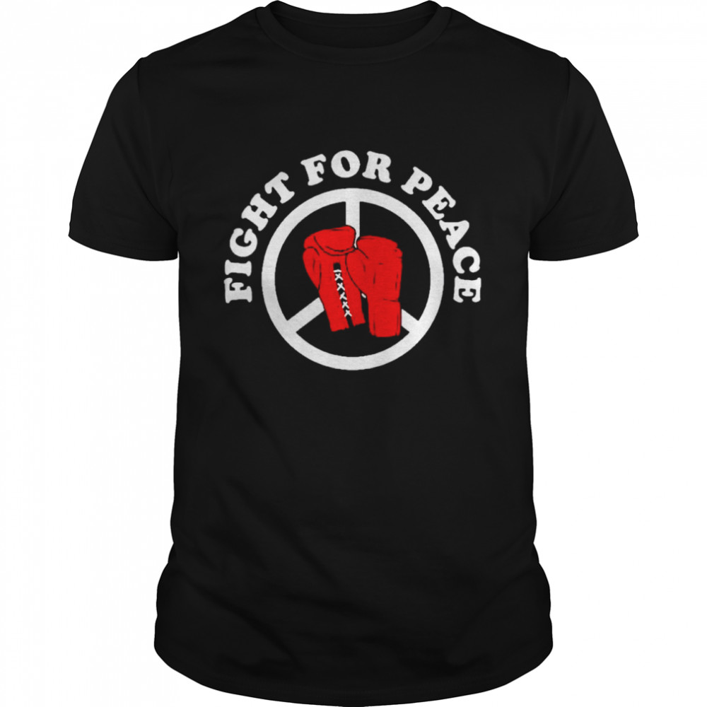 Boxing fight for peace shirt