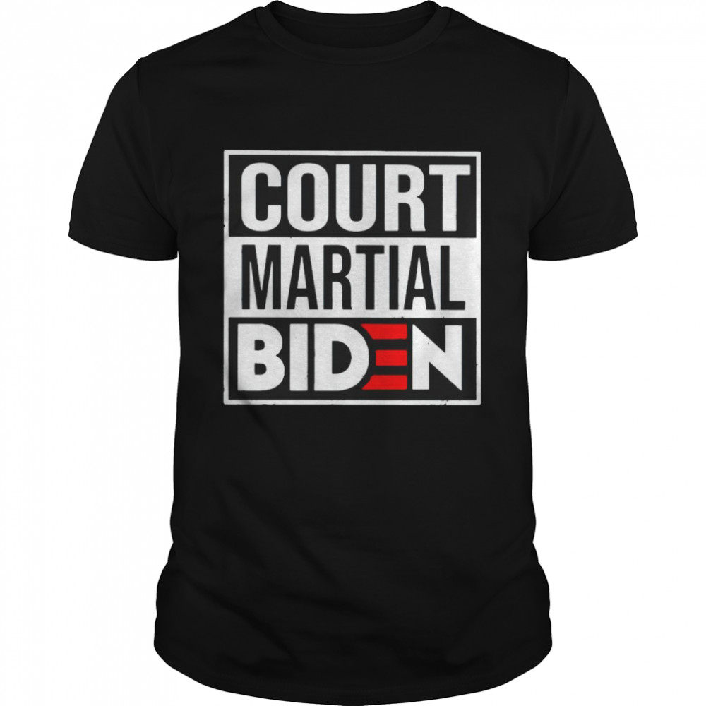 Court martial Biden shirt