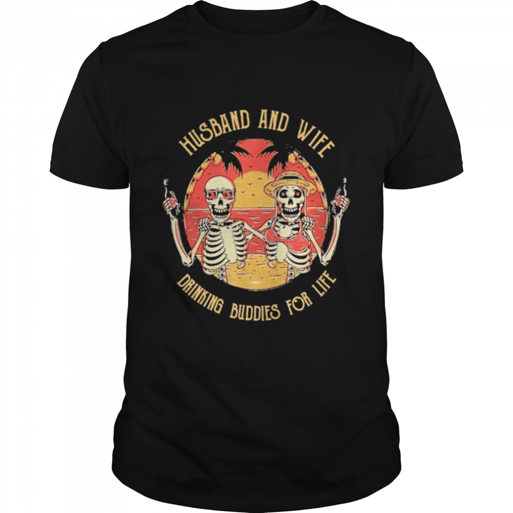 husband and wife drinking buddies for life shirt