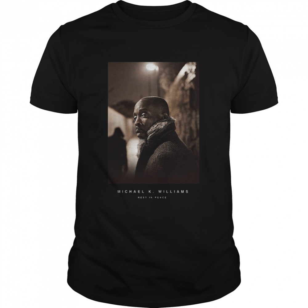 Michael K Williams rest in peace t-shirt