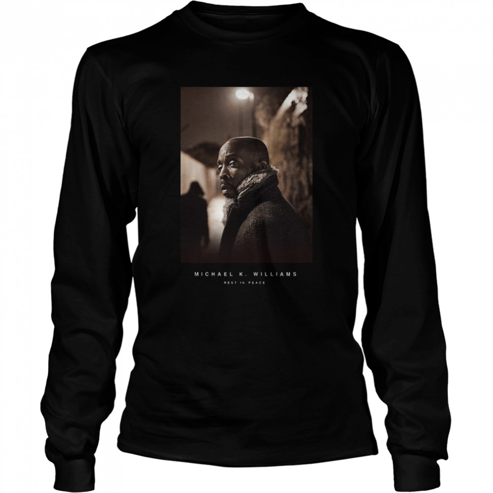 Michael K Williams rest in peace t-shirt Long Sleeved T-shirt