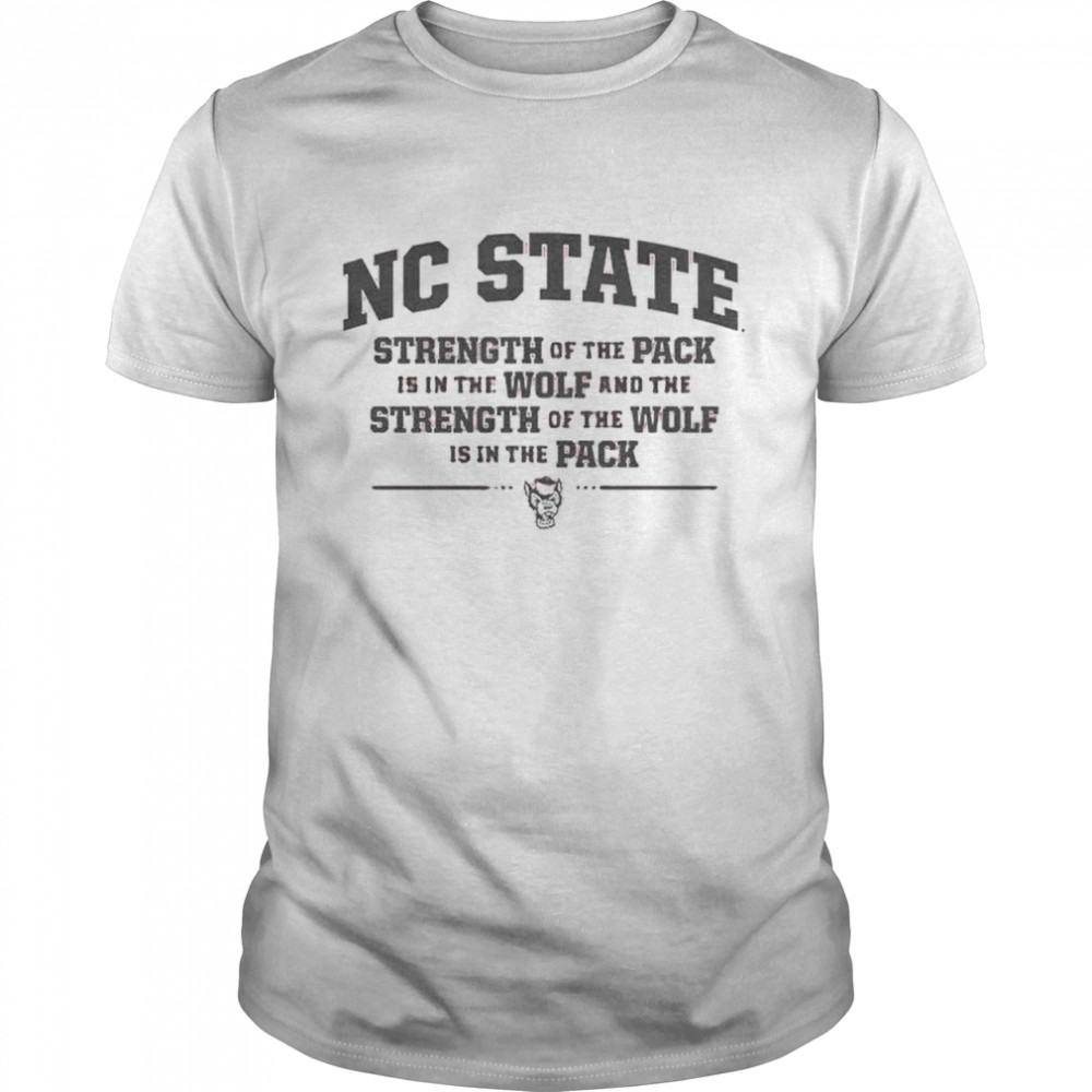 NC State trength of the pack shirt