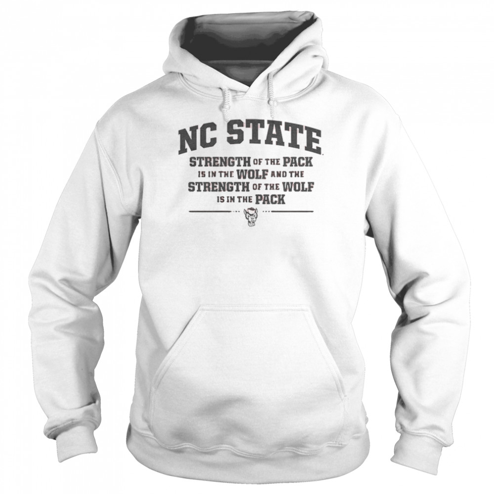 NC State trength of the pack shirt Unisex Hoodie