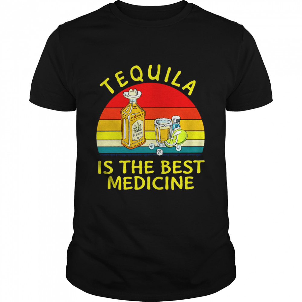 Tequila Is The Best Medicine Vintage T-shirt