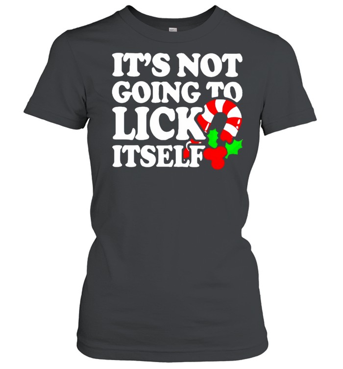 Christmas it’s not going to lick itself shirt Classic Women's T-shirt