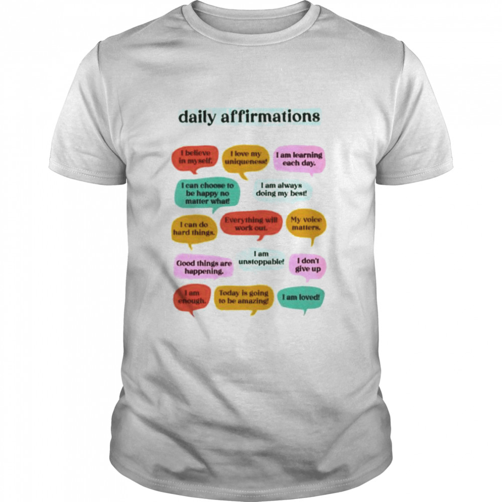 Daily Affirmations shirt