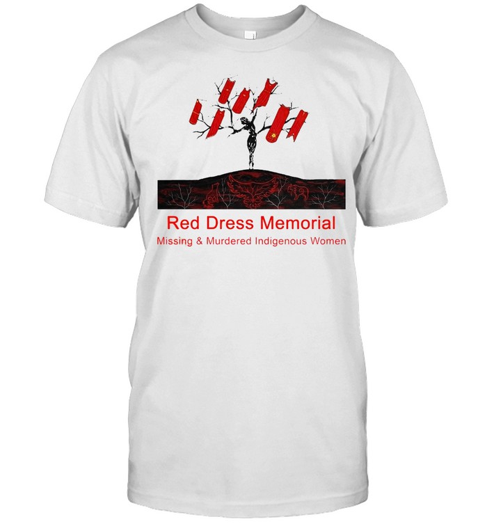 Red Dress Memorial Missing And Murdered Indigenous Women T-shirt