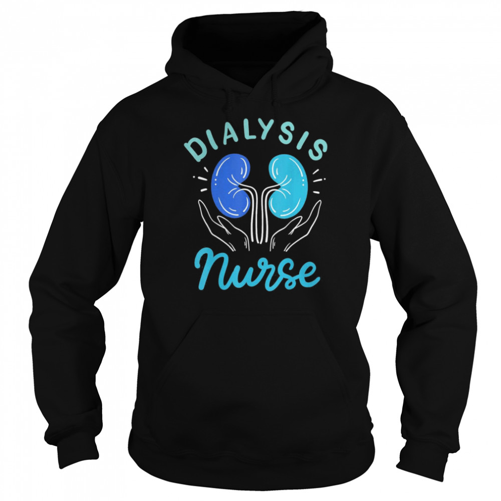Dialysis nurse shirt Unisex Hoodie